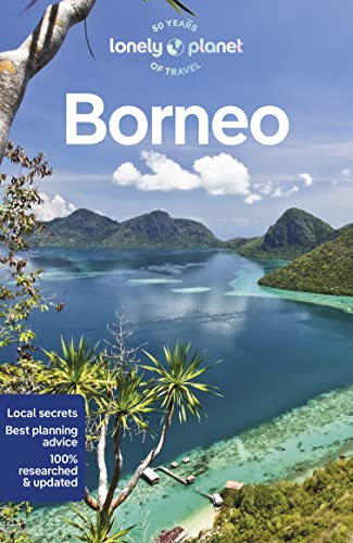 Lonely Planet Borneo: Perfect for exploring top sights and taking roads less travelled (Travel Guide) von Lonely Planet