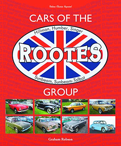 Cars of the Rootes Group: Hillman, Humber, Singer, Sunbeam, Sunbeam-Talbot (Veloce Classic Reprint) von Veloce