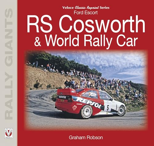 Ford Escort RS Cosworth & World Rally Car (Rally Giants) von Veloce Publishing