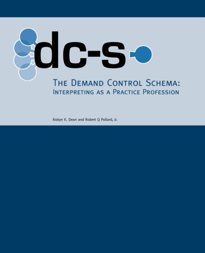 The Demand Control Schema: Interpreting as a Practice Profession von CreateSpace Independent Publishing Platform