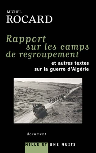 Rapports sur les camps de regroupement: et autres textes sur la guerre d'Algérie von 1001 NUITS