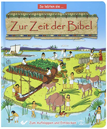 Zur Zeit der Bibel: So lebten sie... von Christliche Verlagsgesellschaft