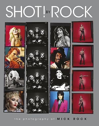 Shot! by Rock: The Photography of Mick Rock. Autorisierte amerikanische Originalausgabe.