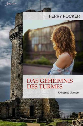 Das Geheimnis des Turmes: Der Krimi-Klassiker!