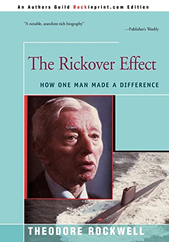 The Rickover Effect: How One Man Made A Difference von iUniverse