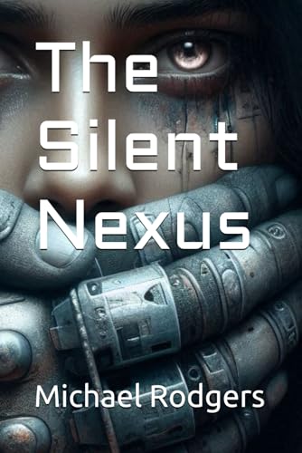 The Silent Nexus von Independently published