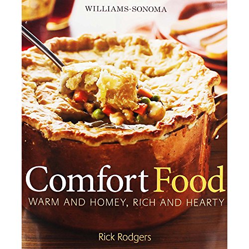 Williams-Sonoma Comfort Food: Warm and Homey, Rich and Hearty