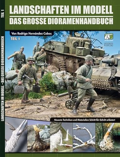 Landschaften im Modell - Teil 1: Das große Dioramen-Handbuch von Zeughaus Verlag GmbH