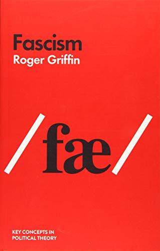 Fascism: An Introduction to Comparative Fascist Studies (Key Concepts in Political Theory) von Polity
