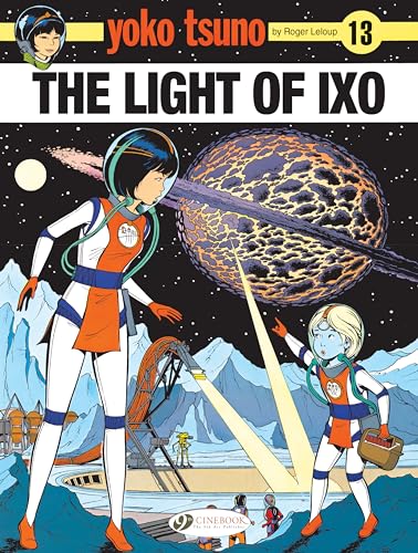 Yoko Tsuno Vol. 13: the Light of Ixo von Cinebook Ltd