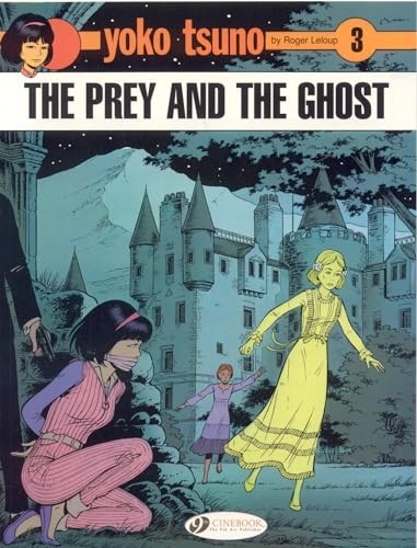 Yoko Tsuno Vol. 3: the Prey and the Ghost von Cinebook Ltd