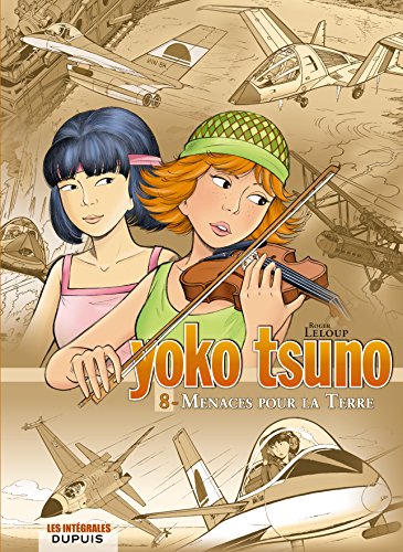 Yoko Tsuno: Yoko Tsuno. Integrale Tome 8. Menaces pour la Terre von DUPUIS