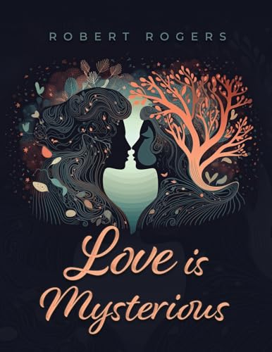 Love is Mysterious von Authors' Tranquility Press