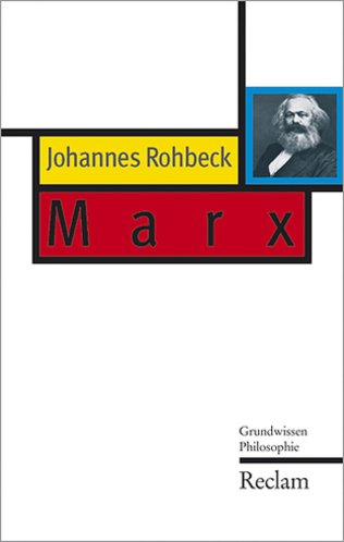Marx: Grundwissen Philosophie von Reclam, Philipp, jun. GmbH, Verlag