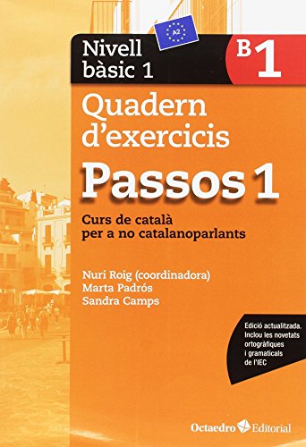 Passos 1. Quadern d'exercicis. Nivell Bàsic 1: Nivell Bàsic.Curs de català per a no catalanoparlants von Editorial Octaedro, S.L.