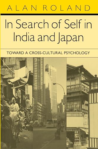 In Search of Self in India and Japan: Toward a Cross-Cultural Psychology von Princeton University Press