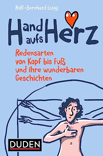 Hand aufs Herz: Redensarten von Kopf bis Fuß und ihre wunderbaren Geschichten (Sprach-Infotainment) von Bibliograph. Instit. GmbH