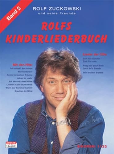 Rolfs Kinderliederbuch, Bd.2, Alle Lieder von Frag' mir doch kein Loch in'n Bauch, Zeit für Kinder - Zeit für uns, Wir wollen Sonne u. a.: Melodie, ... Melodie, Akkorde, Gitarrengriffe) von Sikorski Hans