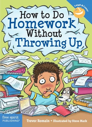 How to Do Homework Without Throwing Up (Laugh & Learn) von Free Spirit Publishing