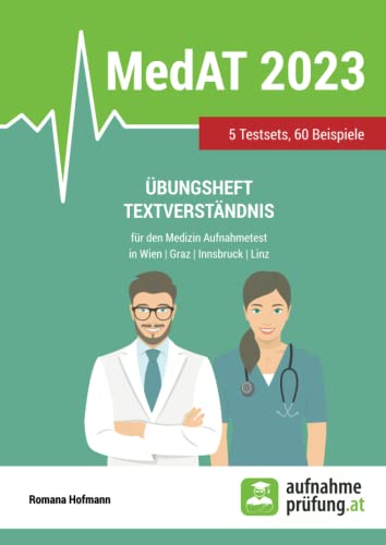 Übungsheft Textverständnis: für den Medizin Aufnahmetest MedAT in Wien, Graz, Linz und Innsbruck (MedAT Übungsbücher, Band 3)