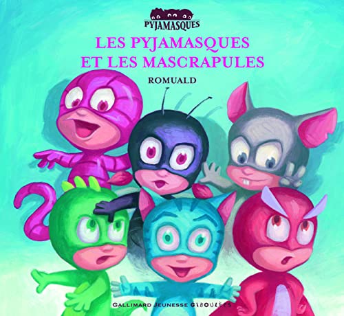 Les Pyjamasques et les Mascrapules