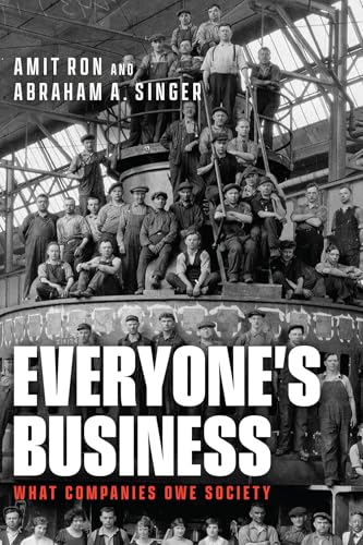 Everyone's Business: What Companies Owe Society von University of Chicago Press