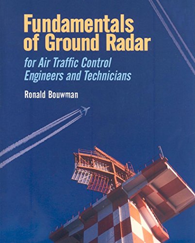 Fundamentals of Ground Radar: For Air Traffic Control Engineers and Technicians (Electromagnetics and Radar) von SCITECH PUB