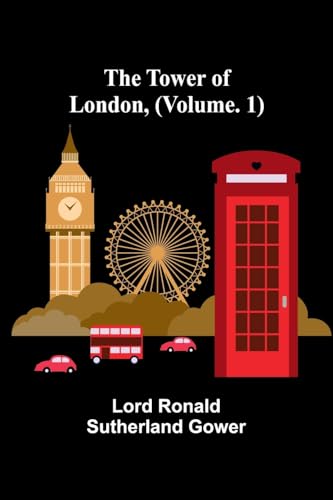 The Tower of London, (Vol. 1) von Alpha Edition