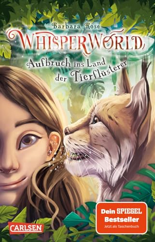 Whisperworld 1: Aufbruch ins Land der Tierflüsterer: Eine spannende Lesereise für Kinder ab 9 in eine unbekannte Welt – mit wilden Tieren, Fantasiewesen, Prüfungen und ganz viel Abenteuer (1) von Carlsen