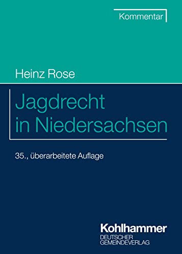 Jagdrecht in Niedersachsen (Kommunale Schriften für Niedersachsen)