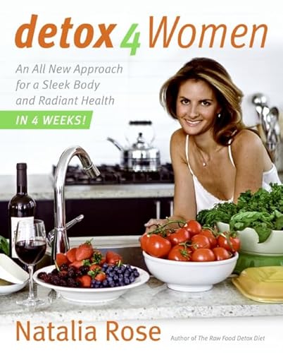 Detox for Women: An All New Approach for a Sleek Body and Radiant Health in 4 Weeks