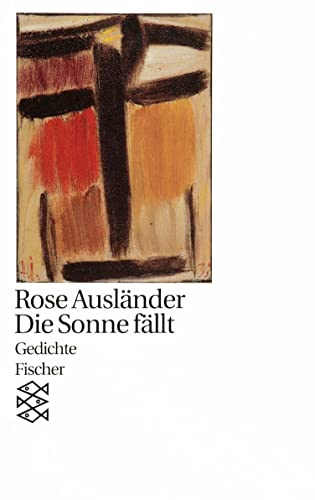 Die Sonne fällt: Gedichte 1981 - 1982 von FISCHERVERLAGE