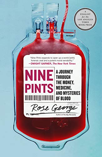 Nine Pints: A Journey Through the Money, Medicine, and Mysteries of Blood von Picador USA