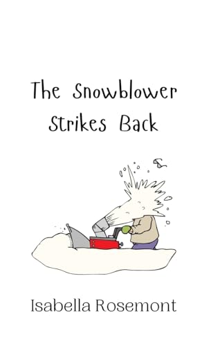 The Snowblower Strikes Back von Creative Arts Management Ou