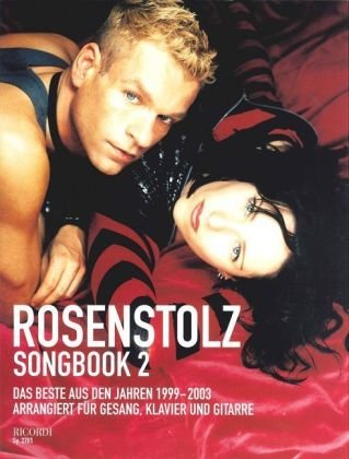 Rosenstolz Songbook 2: Das Beste aus den Jahren 1999-2003 arrangiert für Gesang, Klavier und Gitarre von Ricordi Deutschland