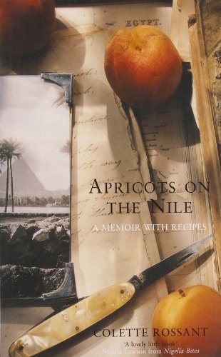 Apricots On the Nile: A Memoir with Recipes von Bloomsbury Publishing