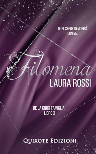 Filomena (De La Crux Famiglia Serie, Band 3) von Quixote Edizioni