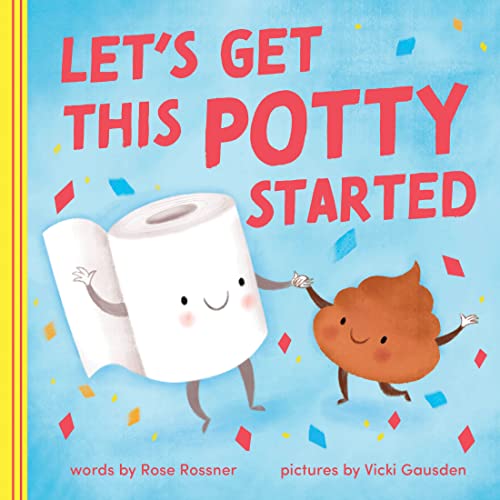 Let's Get This Potty Started: A Funny Potty Board Book for Toddlers (Punderland)