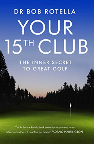 Your 15th Club: The Inner Secret to Great Golf von Simon & Schuster