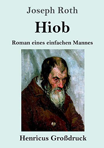 Hiob (Großdruck): Roman eines einfachen Mannes von Henricus