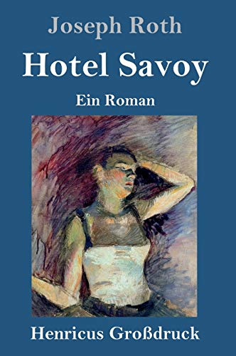 Hotel Savoy (Großdruck): Ein Roman von Henricus