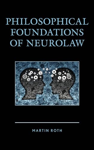 Philosophical Foundations of Neurolaw von Lexington Books