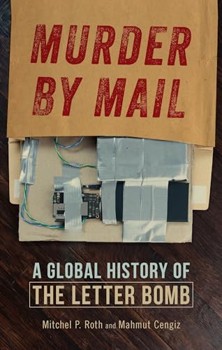 Murder by Mail: A Global History of the Letter Bomb von Reaktion Books