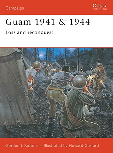 Guam 1941/1944: Loss and Reconquest (Campaign, 139, Band 139)