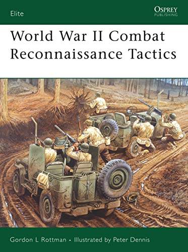 World War II Combat Reconnaissance Tactics (Elite, 156) von Osprey Publishing