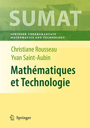 Mathématiques et Technologie (Springer Undergraduate Texts in Mathematics and Technology)