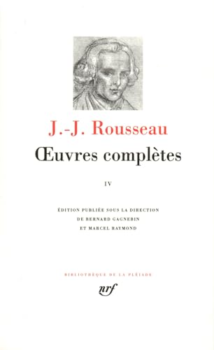 Rousseau : Oeuvres complètes, tome 4: Émile - Éducation - Morale - Botanique