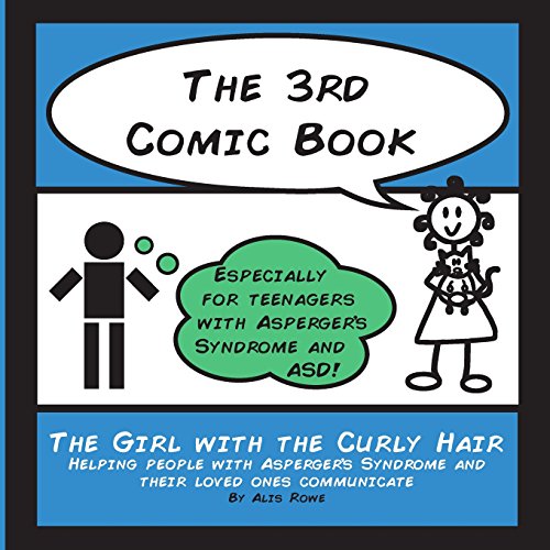 The 3rd Comic Book: For Teenagers with Asperger's Syndrome (The Girl with the Curly Hair presents The Comic Books, Band 3) von Lonely Mind Books