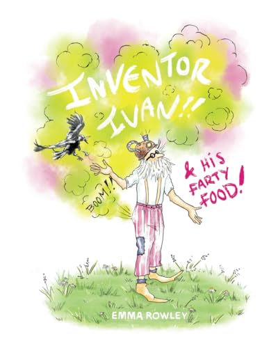 Inventor Ivan & His Farty Food!
