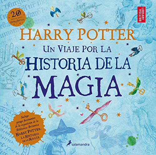 Harry Potter: Un Viaje Por la Historia de la Magia = Harry Potter: Un Viaje Por La Historia De La Magia / a Journey Through a History of Magic von Salamandra Infantil y Juvenil